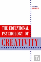 The Educational Psychology Of Creativity