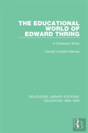 The Educational World Of Edward Thring