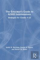 The Educatorâ€™S Guide To Adhd Interventions