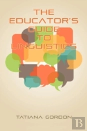 The Educator'S Guide To Linguistics