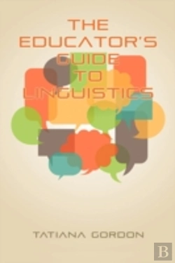 Bertrand.pt - The Educator'S Guide To Linguistics