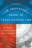 The Educator'S Guide To Texas School Law