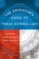 The Educator'S Guide To Texas School Law