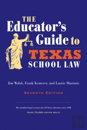 The Educator'S Guide To Texas School Law