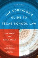 The Educator'S Guide To Texas School Law