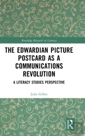 The Edwardian Picture Postcard As A Communications Revolution