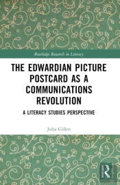 The Edwardian Picture Postcard As A Communications Revolution