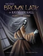 The Eerie Brown Lady Of Raynham Hall