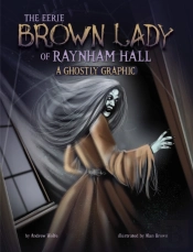 The Eerie Brown Lady Of Raynham Hall
