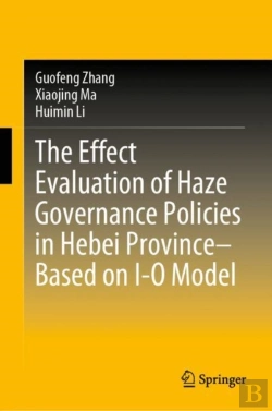 Bertrand.pt - The Effect Evaluation Of Haze Governance Policies In Hebei Provinceâ€“Based On I-O Model