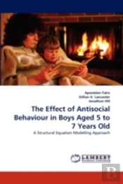 The Effect Of Antisocial Behaviour In Boys Aged 5 To 7 Years Old