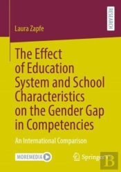 The Effect Of Education System And School Characteristics On The Gender Gap In Competencies