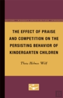 Bertrand.pt - The Effect Of Praise And Competition On The Persisting Behavior Of Kindergarten Children