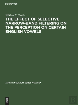 Bertrand.pt - The Effect Of Selective Narrow-Band Filtering On The Perception On Certain English Vowels