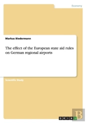 The Effect Of The European State Aid Rules On German Regional Airports