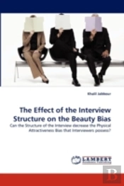 The Effect Of The Interview Structure On The Beauty Bias
