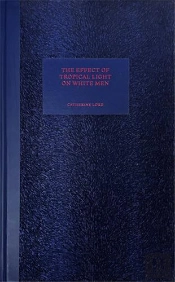 The Effect Of Tropical Light On White Men