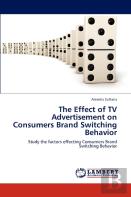 The Effect Of Tv Advertisement On Consumers Brand Switching Behavior