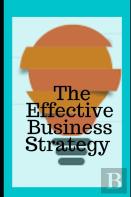 The Effective Business Strategy