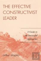 The Effective Constructivist Leader