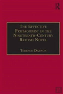 Bertrand.pt - The Effective Protagonist In The Nineteenth-Century British Novel