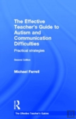 Bertrand.pt - The Effective Teacher'S Guide To Autism And Communication Difficulties