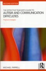 The Effective Teacher'S Guide To Autism And Communication Difficulties