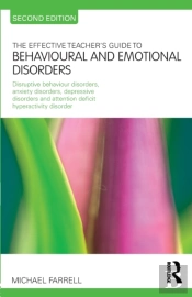 The Effective Teacher'S Guide To Behavioural And Emotional Disorders