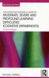 The Effective Teacher'S Guide To Moderate, Severe And Profound Learning Difficulties (Cognitive Impairments)