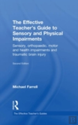 Bertrand.pt - The Effective Teacher'S Guide To Sensory And Physical Impairments