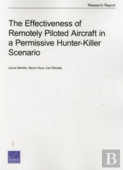 The Effectiveness Of Remotely Piloted Aircraft In A Permissive Hunter-Killer Scenario