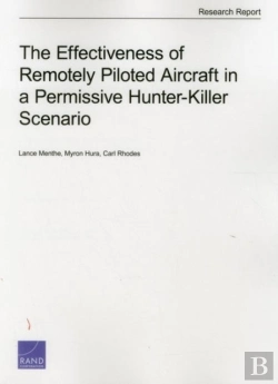 Bertrand.pt - The Effectiveness Of Remotely Piloted Aircraft In A Permissive Hunter-Killer Scenario