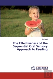 The Effectiveness Of The Sequential Oral Sensory Approach To Feeding