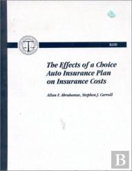 The Effects Of A Choice Auto Insurance Plan On Insurance Costs