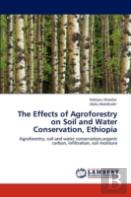 The Effects Of Agroforestry On Soil And Water Conservation, Ethiopia