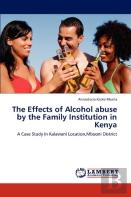 The Effects Of Alcohol Abuse By The Family Institution In Kenya