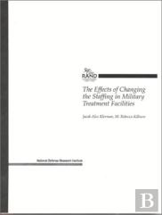 The Effects Of Changing The Staffing In Military Treatment Facilities