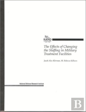 The Effects Of Changing The Staffing In Military Treatment Facilities