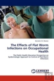 The Effects Of Flat Worm Infections On Occupational Health