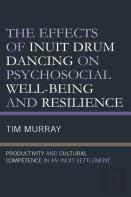 The Effects Of Inuit Drum Dancing On Psychosocial Well-Being And Resilience