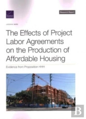 The Effects Of Project Labor Agreements On The Production Of Affordable Housing