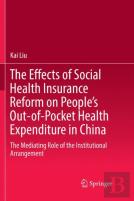 The Effects Of Social Health Insurance Reform On Peopleâ€™S Out-Of-Pocket Health Expenditure In China