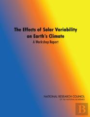 The Effects Of Solar Variability On Earth'S Climate