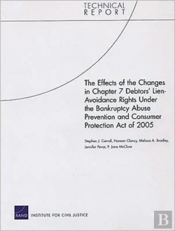 Bertrand.pt - The Effects Of The Changes In Chapter 7 Debtors' Lien-Avoidance Rights Under The Bankruptcy Abuse Prevention And Consumer Protection Act Of 2005