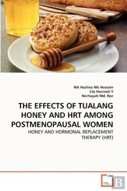 Bertrand.pt - The Effects Of Tualang Honey And Hrt Among Postmenopausal Women