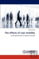The Effects Of User Mobility
