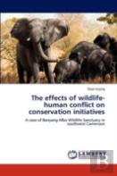The Effects Of Wildlife-Human Conflict On Conservation Initiatives