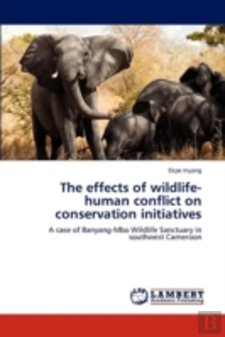 Bertrand.pt - The Effects Of Wildlife-Human Conflict On Conservation Initiatives