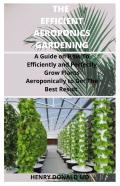 The Efficient Aeroponics Gardening