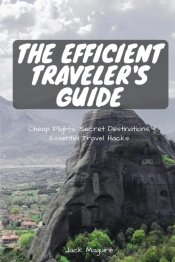 The Efficient Traveler'S Guide: Cheap Fl